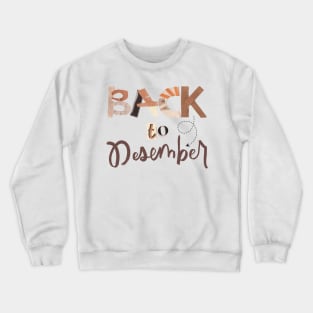 Back to Desember Crewneck Sweatshirt